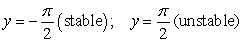 <strong>Identify the equilibrium solutions for   , for   , and determine if they are stable or unstable.</strong> A)   B)   C)   D)   <div style=padding-top: 35px> 
