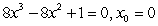 Explain why Newton's method fails for the following equation with the specified initial guess.  
