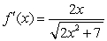 <strong>Compute the derivative function f '(x) of .</strong> A) B) C) D)