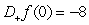 <strong>Compute the right-hand derivative and the left-hand derivative . </strong> A) , B) , C) , D) ,