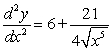 <strong>Find the second derivative of .</strong> A) B) C) D)