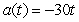 <strong>Using the position function , find the acceleration function.</strong> A) B) C) D)