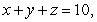 <strong>Use Stoke's Theorem to evaluate where C is the intersection of and oriented counterclockwise as viewed from above.</strong> A) B) C) D)