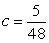 <strong>Find a constant c such that is a joint pdf on the region bounded by and </strong> A) B) C) D)