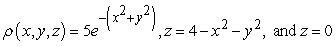 <strong>Find the center of mass of the solid with density and the given shape. ,</strong> A) B) C) D)