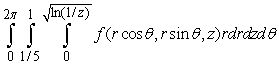 <strong>Which if the following could represent the triple integral in cylindrical coordinates where Q is the region below and above ?</strong> A) B) C) D)