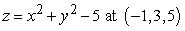 <strong>Find an equation for the tangent plane at the given point. </strong> A) B) C) D)