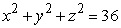 Find parametric equations for the indicated curve. The intersection of and z = 4
