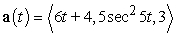 <strong>Find the acceleration function for the given position function. </strong> A) B) C) D)