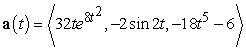 <strong>Find the acceleration function for the given position function. </strong> A) B) C) D)