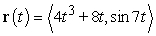 <strong>Find the force acting on an object of mass 9 kg with the given position function (in meters and seconds). </strong> A) B) C) D)