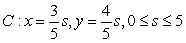<strong>Which of the following is an arc length parameterization of the given two-dimensional curve? The line segment from to </strong> A) B) C) D)