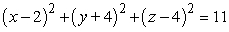 <strong>Find an equation of the sphere with radius 11 and center (2, -4, 4).</strong> A) B) C) D)