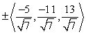 <strong>Find two unit vectors orthogonal to the two given vectors. </strong> A) B) C) D)