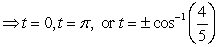 The object crosses the x-axis when y = 0: y = 8sin t - 5sin 2t = 8sin t - 10sin t cos t = (sin t)(8 - 10cos t) = 0     At t = 0, speed = 2 At   , speed = 18 At   , speed = 14.843 At   , speed = 14.843
