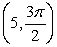 <strong>Find the rectangular representation of the given polar point. </strong> A) B) C) D)