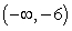 <strong>Determine the intervals where f is continuous. </strong> A) B) C) D)