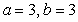 <strong>Determine the values of a and b that make f(x) continuous. Use .</strong> A) B) C) D) No values of a and b will make f(x) continuous.