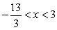 <strong>Solve the inequality. |3x + 2| > 11</strong> A) or x > 3 B) -3 < x < 3 C) D) all reals
