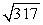 <strong>Find the distance between the pair of points. (8, -7), (-3, 7)</strong> A) B) 317 C) 241 D)