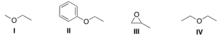 <strong>Which of the following compounds is (are) symmetrical ethers? </strong> A) Only I B) Only IV C) Only III and IV D) Only I, III and IV