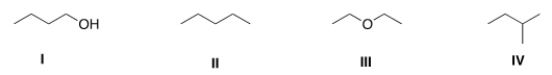 <strong>Which of the following compounds has the lowest boiling point? </strong> A) I B) II C) III D) IV