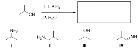<strong>What is the major organic product obtained in the following reaction? </strong> A) I B) II C) III D) IV