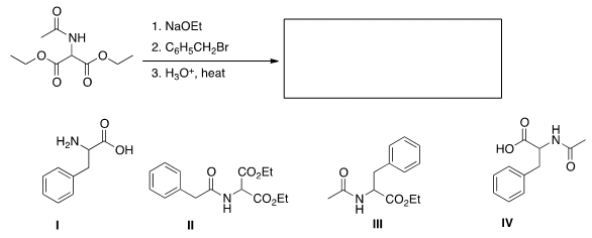 <strong>The malonic ester synthesis can be adapted to synthesize <font face=symbol></font>-amino acids by using diethyl acetamidomalonate as the starting material. Select the structure of the amino acid produced by the following synthesis. </strong> A) I B) II C) III D) IV