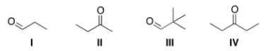 <strong>Which is the most reactive carbonyl compound? </strong> A) I B) II C) III D) IV
