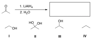 <strong>What is the product of the following reaction? </strong> A) I B) II C) III D) IV