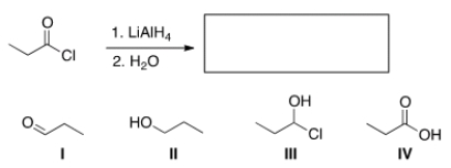 <strong>What is the major organic product of the following reaction? </strong> A) I B) II C) III D) IV