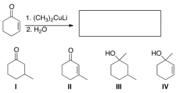 <strong>What is the major organic product of the following reaction? </strong> A) I B) II C) III D) IV
