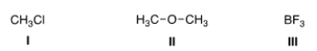<strong>What is the electrophilic site in the following compounds? </strong> A) I = Carbon; II = carbon; III = boron. B) I = Chlorine; II = carbon; III = boron. C) I = Carbon; II = oxygen; III = boron. D) I = Carbon; II = carbon; III = fluorine.