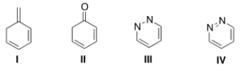 <strong>Which of the following compounds is aromatic? </strong> A) I B) II C) III D) IV