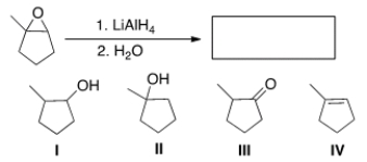 <strong>Determine the product of the following reaction. </strong> A) I B) II C) III D) IV