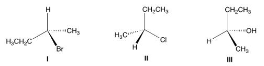 <strong>Which of the following structures has the R configuration? </strong> A)Only I B)Only II C)Only I and II D)I, II, and III