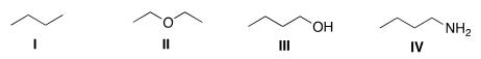 <strong>Which of the following compounds would be expected to be more soluble in hexane (C<sub>6</sub>H<sub>14</sub>)? </strong> A)I B)II C)III D)IV