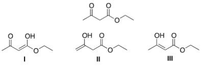 <strong>Which of the following are enol forms of ethyl acetoacetate drawn below? </strong> A)Only I B)Only II C)Only III D)I, II, and III
