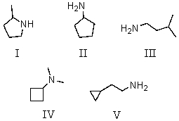 <strong>Which compound is a primary amine with the formula C<sub>5</sub>H<sub>13</sub>N? </strong> A) I B) II C) III D) IV E) V