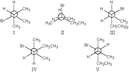 <strong>The most stable conformation of 3-bromo-2-methylpentane,viewed through the C-2-C-3 bond (i.e. ,C-2 in the front,C-3 in the back): </strong> A) I B) II C) III D) IV E) V