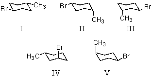 <strong>Which conformation represents the most stable conformation of trans-1-bromo-4-methylcyclohexane? </strong> A) I B) II C) III D) IV E) V