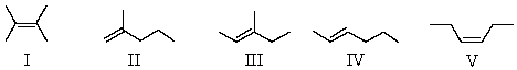 <strong>Which alkene is most stable? </strong> A) I B) II C) III D) IV E) V