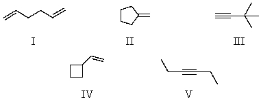 <strong>A compound,C<sub>6</sub>H<sub>10</sub>,which reacts with 2 mol of hydrogen over a platinum catalyst and which shows an IR absorption band at approximately 3300 cm<sup>-1</sup> could be: </strong> A) I B) II C) III D) IV E) V