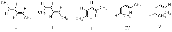 <strong>Considering both configurational and conformational factors,select the least stable form of 2,4-hexadiene. </strong> A) I B) II C) III D) IV E) V