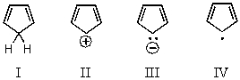 <strong>Which of the following would you expect to be aromatic? </strong> A) I B) II C) III D) IV E) None of the above
