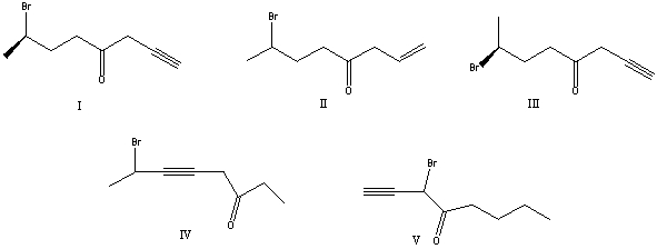 <strong>What is the correct structure for (S)-7-bromo-1-octyn-4-one? </strong> A) I B) II C) III D) IV E) V