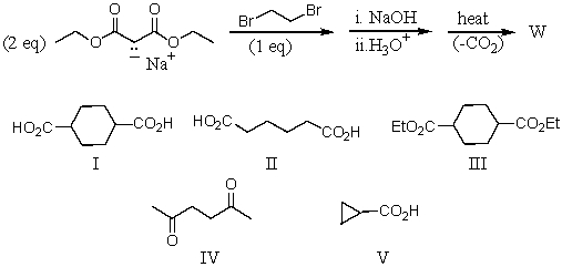 <strong>What is the product,W,of the following reaction sequence?  </strong> A) I B) II C) III D) IV E) V <div style=padding-top: 35px> 