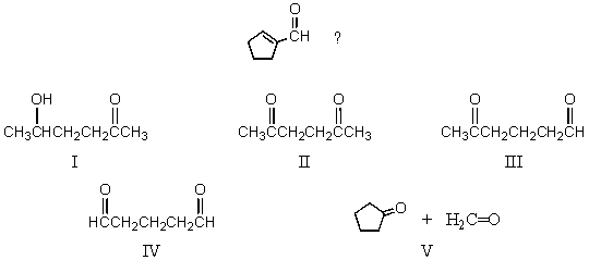 <strong>What starting compound(s)would you use in an aldol reaction to prepare </strong> A) I B) II C) III D) IV E) V