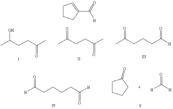 <strong>What starting compound(s)would you use in an aldol reaction to prepare </strong> A) I B) II C) III D) IV E) V