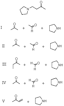 Which reagents would be used in a Mannich reaction to synthesize  